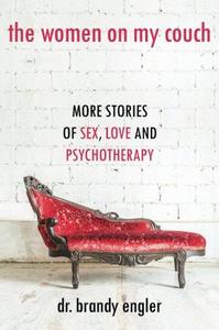 The Women on My Couch Stories of Sex, Love and Psychotherapy (On the Couch)