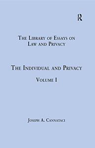 The Individual and Privacy Volume I