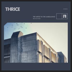 Thrice - The Artist in the Ambulance - Revisited (2023)