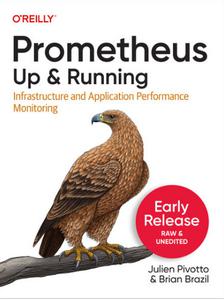 Prometheus Up & Running, 2nd Edition (4th Release)