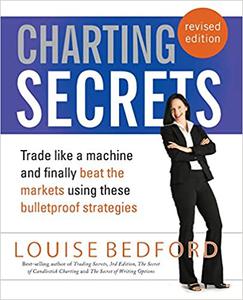 Charting Secrets Trade Like a Machine and Finally Beat the Markets Using These Bulletproof Strategies Ed 2