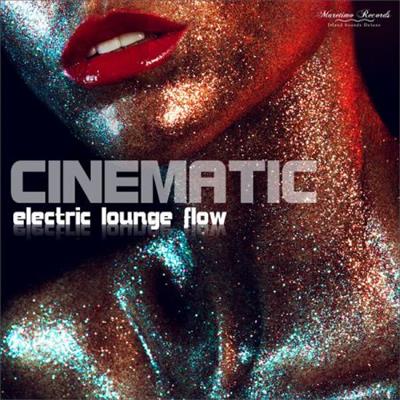 Cinematic - Electric Lounge Flow - Pure Chillout Music  (2023)