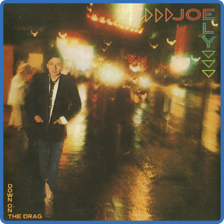 Joe Ely - Down On The Drag (2022 Remaster) (2023)