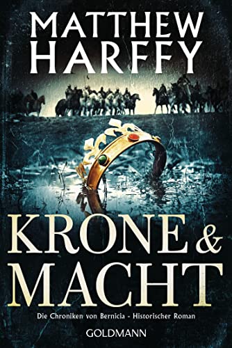 Harffy, Matthew  -  Die Chroniken von Bernicia 3  -  Krone und Macht
