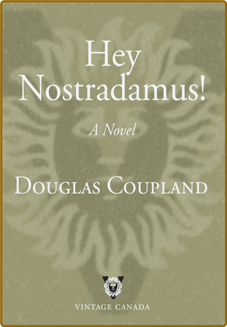 Hey Nostradamus! by Douglas Coupland  Af818e761cd1c2a979dc886c1cca8f44