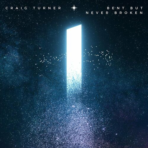 Craig Turner - 2023 - Bent But Never Broken