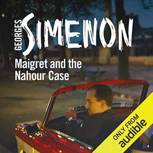 Maigret and the Nahour Case Inspector Maigret, Book 65 [Audiobook] 