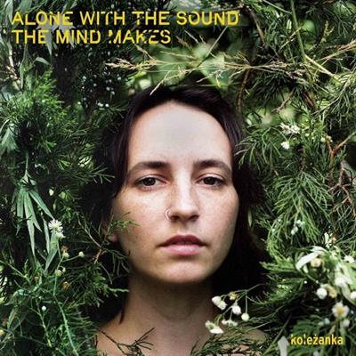 kolezanka - Alone with the Sound the Mind Makes  (2023)