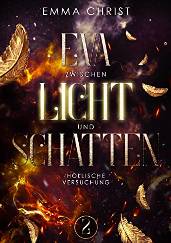Emma Christ  -  Eva zwischen Licht und Schatten: Urban Liebesroman  -  Engel und D&auml;monen (H&ouml;llische Versuchung)