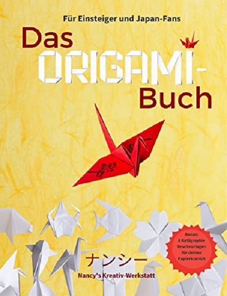 Nancy Neumann - Das Origami-Buch für Einsteiger und Japan-Fans (2022)