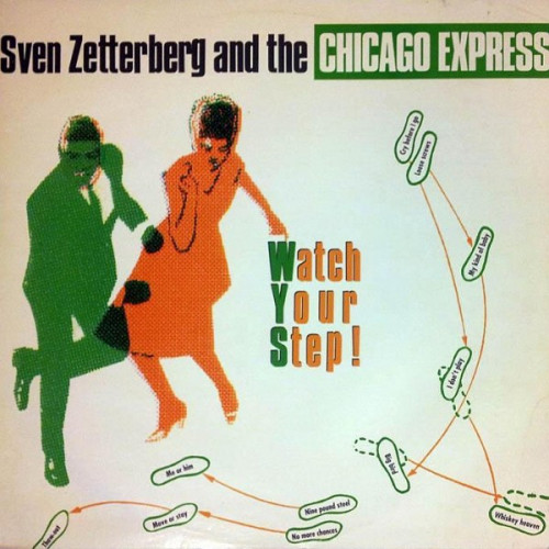 Sven Zetterberg & the Chicago Express -  Watch Your Step!  (1991) [lossless]