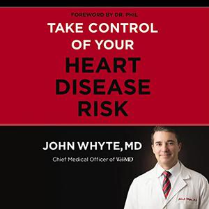 Take Control of Your Heart Disease Risk [Audiobook]