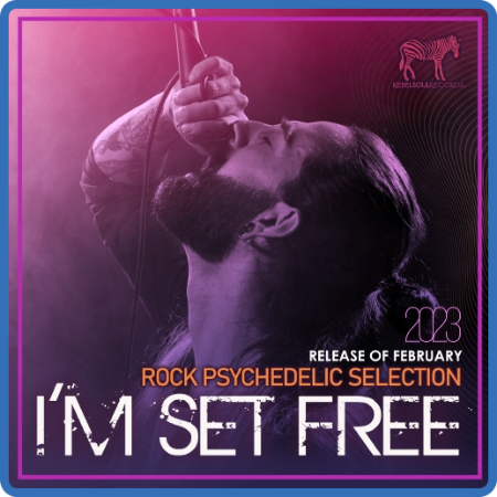 I'm Set Free  Rock Psychedelic Selection