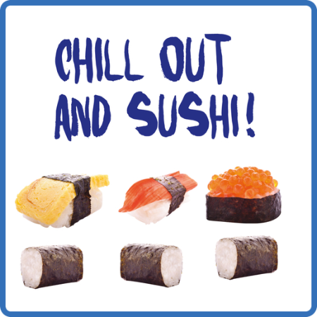 VA - Chillout And Sushi! (2018) MP3