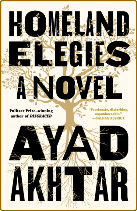 Homeland Elegies by Ayad Akhtar  348462a60cb2e5fa242d56b0261b3cc0