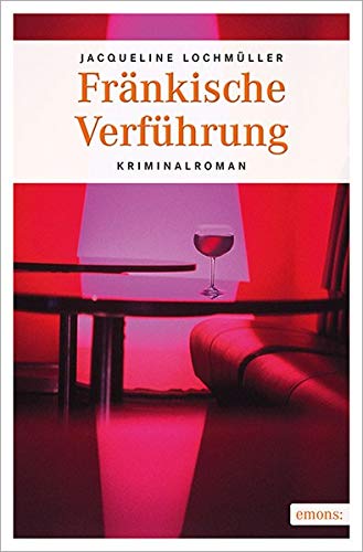 Cover: Lochmüller, Jacqueline  -  Fränkische Verführung