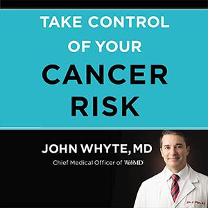 Take Control of Your Cancer Risk [Audiobook]