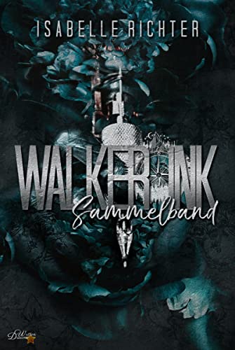 Isabelle Richter  -  Walker Ink: Sammelband (Walker Ink Reihe 6)