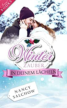 Cover: Nancy Salchow  -  Winterzauber in deinem Lächeln: Clay & Marcy: Teil 2