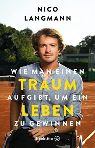 Cover: Langmann, Nico  -  Wie man einen Traum aufgibt, um ein Leben zu gewinnen