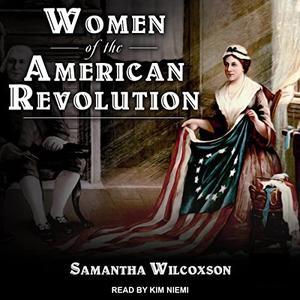 Women of the American Revolution [Audiobook]