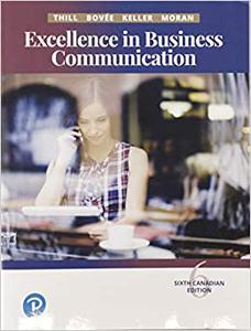 Excellence in Business Communication, Sixth Canadian Edition 