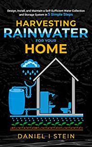 Harvesting Rainwater for Your Home