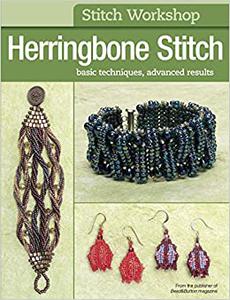 Stitch Workshop Herringbone Stitch Basic Techniques, Advanced Results 