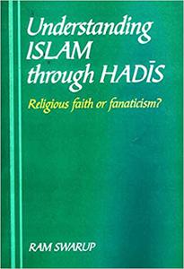 Understanding Islam through Hadis Religious Faith or Fanaticism