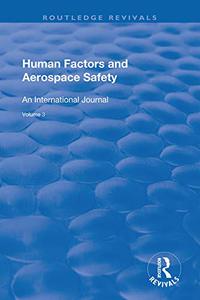 Human Factors and Aerospace Safety An International Journal, Volume 3