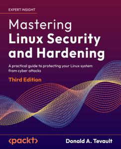 Mastering Linux Security and Hardening, 3rd Edition (Early Acess)