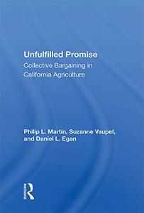 Unfulfilled Promise Collective Bargaining In California Agriculture