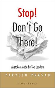 Stop Don't Go There Mistakes Made by Top Leaders