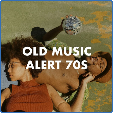 Various Artists - Old Music Alert 70s (2023)