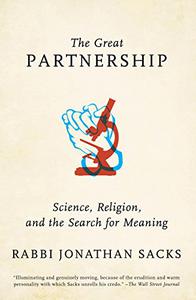The Great Partnership Science, Religion, and the Search for Meaning