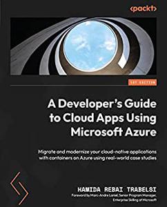 A Developer's Guide to Cloud Apps Using Microsoft Azure