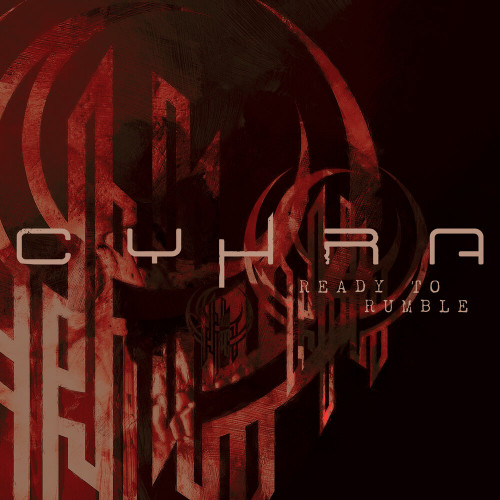 Cyhra - Ready To Rumble (Single) (2022)
