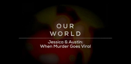BBC Our World - Jessica and Austin When Murder Goes Viral (2023)