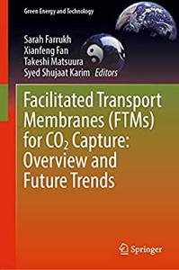 Facilitated Transport Membranes (FTMs) for CO2 Capture