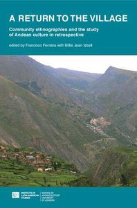 A return to the village community ethnographies and the study of Andean culture in retrospective