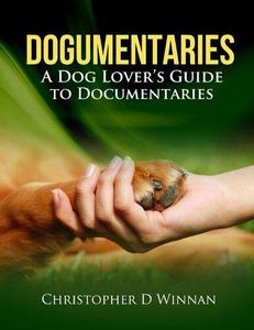 Dogumentaries A Dog Lover's Guide to Documentaries