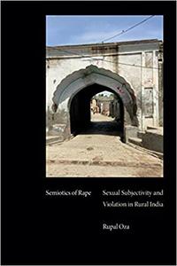 Semiotics of Rape Sexual Subjectivity and Violation in Rural India