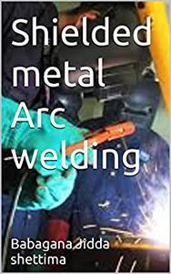 Shielded metal Arc welding