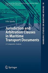 Jurisdiction and Arbitration Clauses in Maritime Transport Documents A Comparative Analysis