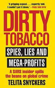 Dirty Tobacco Spies, Lies and Mega-Profits