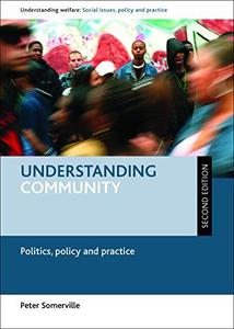 Understanding Community Politics, Policy and Practice