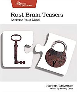 Rust Brain Teasers Exercise Your Mind (The Pragmatic Programmers)