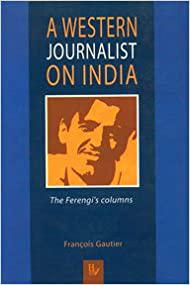 A Western journalist on India The ferengi's columns