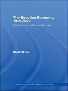 The Egyptian Economy, 1952-2000 Performance Policies and Issues