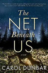 The Net Beneath Us A Novel